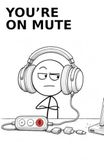 You're On Mute