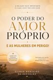 O PODER DO AMOR PRÓPRIO: E AS MULHERES EM PERIGO
