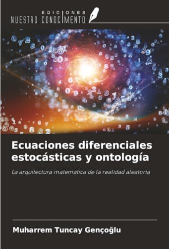 Ecuaciones Ediciones Nuestro Conocimiento Ecuaciones diferenciales estocásticas y ontología Paperback