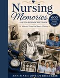 Nursing Memories Nursing Memories Quiz and Reminiscence Book