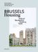 Brussels Birkhauser Brussels Housing: Atlas of Residential Building Types. Second and Expanded Edition