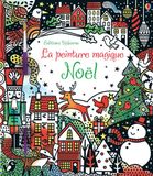 Noël Usborne Noël - La peinture magique
