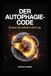 DER AUTOPHAGIE-CODE: Stoppe die zelluläre Alterung.