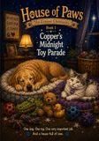 House of Paws: The Copper Chronicles: Copper’s Midnight Toy Parade