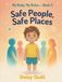 Safe People, Safe Places: A Child Safety Book for Kids