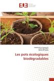 Les Editions Universitaires Europeennes Les pots écologiques biodégradables