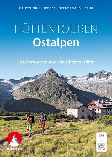 Hüttentouren Bergverlag Rother Hüttentouren Ostalpen: 32 Mehrtagestouren von Hütte zu Hütte mit GPS-Tracks