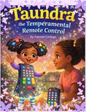 Taundra the Temperamental Remote Control