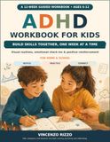 ADHD Workbook for Kids: A 12-Week Guided Workbook for Ages 6-12 with Visual Routines, Emotional Check-Ins, Positive Reinforcement, and Home-School Support