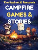 The Squirrel & Raccoon's Campfire Games & Stories