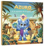 Azuro Azuro et le mystère de la pyramide