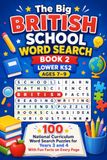 The Big British School Word Search – Book 2: Lower KS2 Ages 7–9
