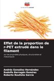 Effet de la proportion de r-PET extrudé dans le filament: sur les propriétés physiques, structurelles et mécaniques