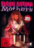 Flesh Eating Mothers DVD