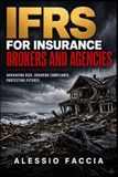 IFRS for Insurance Brokers and Agencies: Commission Income, Principal-Agent Judgements, Contract Assets, Receivables, and Financial Reporting Disclosures