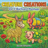 Creature Creations: Vol 3: Barnyard Mashups