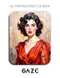 Oil Painting Practice Book - Gaze: Mastering Expressionist Portraits, Bold Crimson Textures, and Heavy Impasto Oil Painting