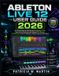 Ableton Intellectual Guide Collection Ableton Live 12 User Guide 2026 Paperback