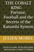 THE COBALT KING Fortune, Football and the Secrets of the Katumbi System: MOÏSE KATUMBI THE BUSINESSMAN WHO BECAME A THREAT TO POWER