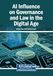 AI Influence on Governance and Law in the Digital Age