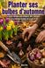 Planter ses bulbes d'automne: Le guide complet pour préparer dès l'automne un printemps éclatant de couleurs