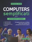 Computer Independently Published Computer semplificati per principianti e anziani