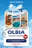 Olbia Olbia Guida di Viaggio 2026: Principali Attrazioni e Cose da Fare nel Gioiello Nascosto della Sardegna