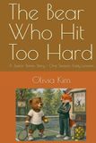 The Bear Who Hit Too Hard: A Junior Tennis Story - One Season, Forty Lessons
