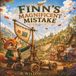 Finn's Magnificent Mistake