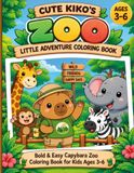 Cute Kiko's Zoo Little Adventure Coloring Book: Bold & Easy Capybara Zoo Coloring Book for Kids Ages 3–6