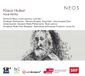 Klaus NEOS Music Frankfurt Radio Symphony, Brad Lubma - Klaus Huber: Vocal Works (2 CD)