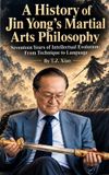 A Independently Published A History of Jin Yong's Martial Arts Philosophy
