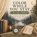 Color While You Stay: Anxiety Edition
