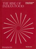 The Phaidon The Rise of Indian Food