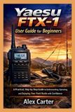 Yaesu FTX-1 Field User Guide for Beginners