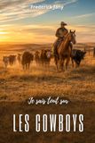 Je Icecat Je sais tout sur les cowboys : Chevaux troupeaux et grands espaces
