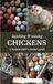 Hatching & Raising Chickens | A Homesteader’s Pocket Guide: A Detailed Guide to Incubating, Hatching, and Raising Healthy Heritage Chickens for Homesteaders and Backyard Flocks