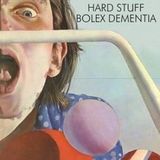 Bolex Hard Stuff - Bolex Dementia (LP)