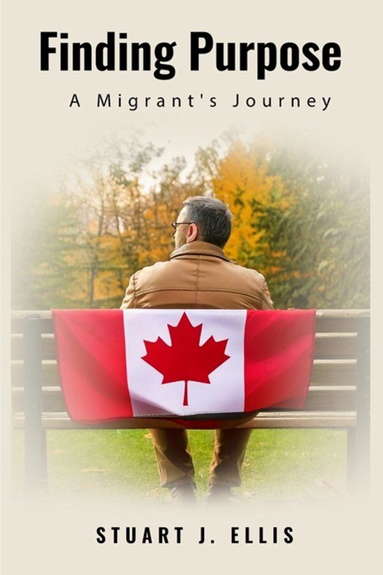 Finding Stuart J. Ellis Finding Purpose: A Migrant’s Journey Paperback