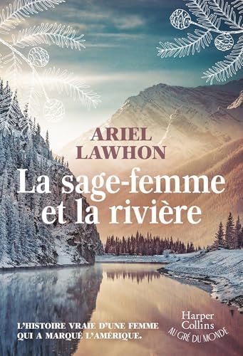 La sage-femme et la rivière: La saga best-seller pour les fans d'Outlander : une sage-femme au coeur des secrets de famille