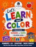Let's Learn and Color!: Preschool Numbers and Shapes Coloring Book for Learning Numbers 1–20, Counting, and Basic Shapes for Ages 3–5