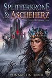 Splitterkrone & Ascheherz: Das Flüstern der Zitadelle