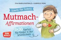 Schritt Don Bosco Medien GmbH Schritt für Schritt! 3 x 30 Mut-mach-Affirmationen für Kinder in der Grundschule