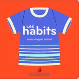 Les habits: Mon imagier animé