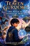 Teaven Gurdemo- Teaven Gurdemo And His Magical Transgenic World