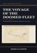 The Independently Published The Voyage of the Doomed Fleet: Tsushima and the Annihilation of Russia's Navy, 1905 Paperback