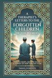 A Therapist’s Letters to the Forgotten Children of the World: Healing Hearts, Mending Souls: A Journey of Hope Through Islam