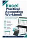 Excel Practical Accounting Workbook