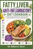 Fatty Liver Anti-Inflammatory Diet Cookbook