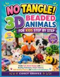 NO Libri GmbH No Tangle! 3D Beaded Animals for Kids Step by Step: Create Cute Animal Designs with Easy Beading Techniques, Simple Patterns, Skill-Building Projects